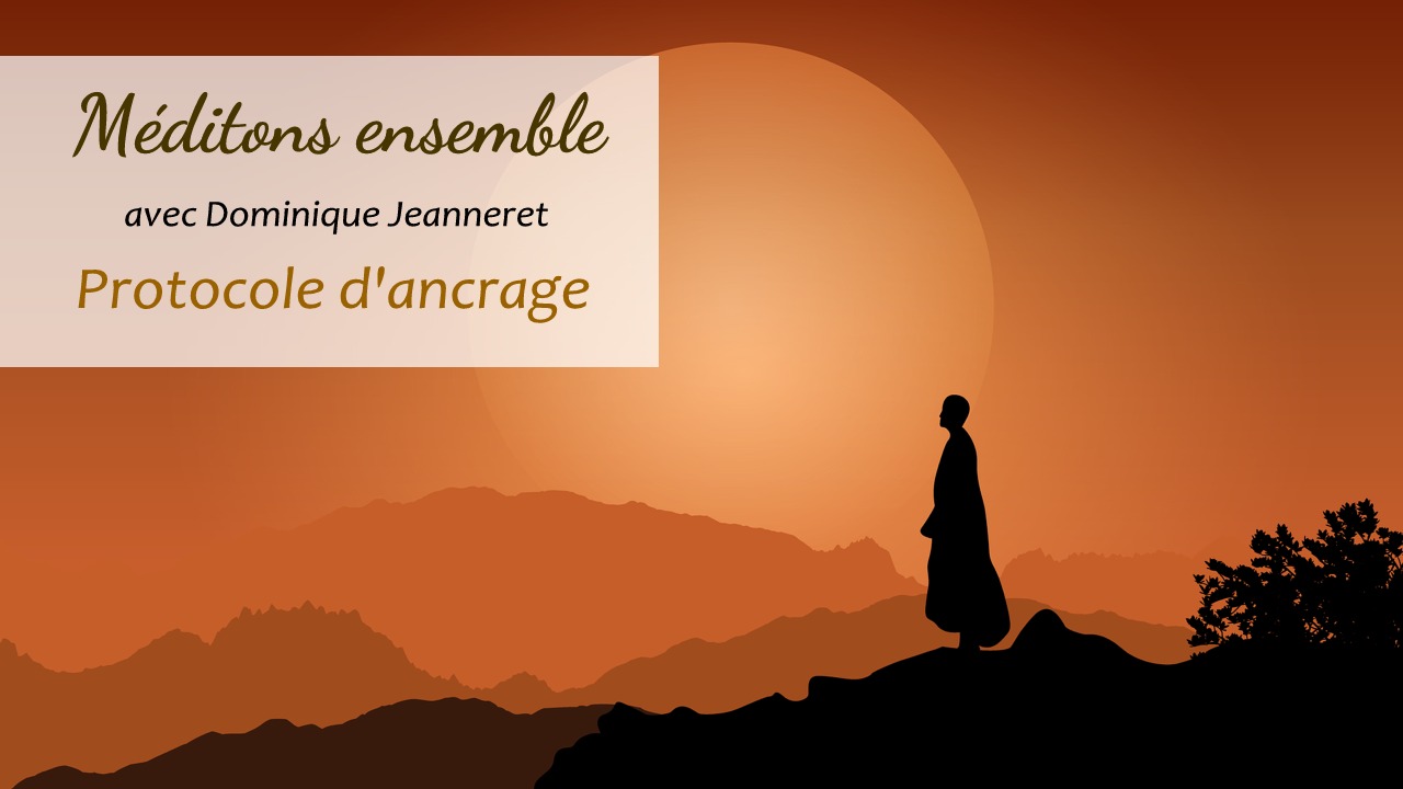 Méditation : Protocole universel d’ancrage, de protection et de ressourcement